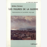 Les Figures De La Guerre - Representations Et Sensibilites (1839-1996)