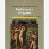 Mythes Grecs Au Figure - De L'Antiquite Au Baroque