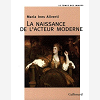 La Naissance De L'Acteur Moderne - L'Acteur Et Son Portrait Au Xviii  Siecle