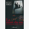 La Mort Du Roi - Autour De Francois Mitterrand. Essai D'Ethnographie Politique Comparee