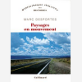 Paysages En Mouvement - Perception De L'Espace Et Transports (Xviii -Xx  Siecle)