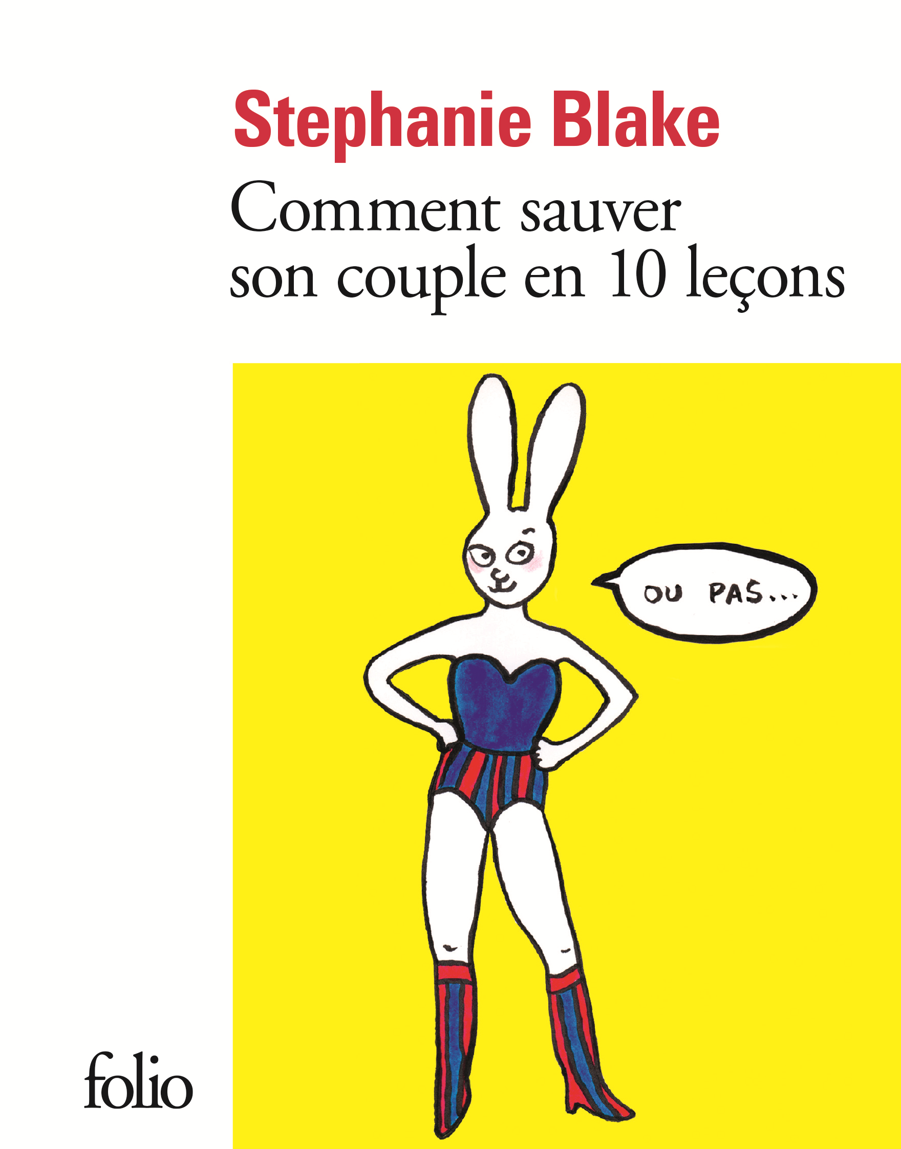Comment Sauver Son Couple En Dix Lecons (Ou Pas)