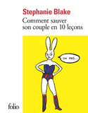 Comment Sauver Son Couple En Dix Lecons (Ou Pas)