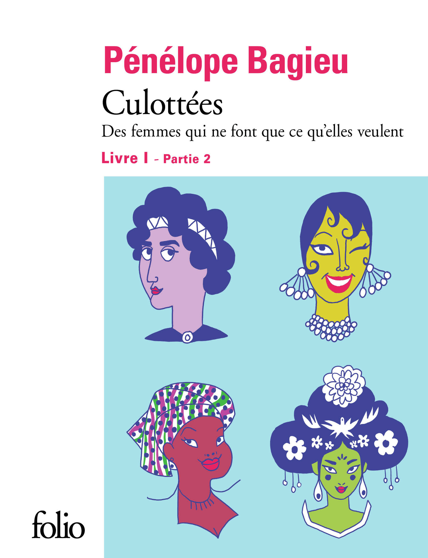 Culottees I, 2 - Des Femmes Qui Ne Font Que Ce Qu'Elles Veulent
