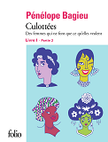 Culottees I, 2 - Des Femmes Qui Ne Font Que Ce Qu'Elles Veulent