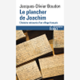 Le Plancher De Joachim - L'Histoire Retrouvee D'Un Village Francais