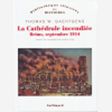 La Cathedrale Incendiee - Reims, Septembre 1914