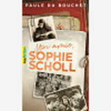 Mon Amie, Sophie Scholl