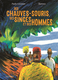 Des Chauves-Souris, Des Singes Et Des Hommes