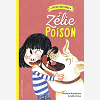 Trois Histoires De Zelie Et Poison