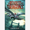 La Revolte Des Dragons - Livre 1