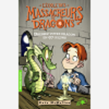 L'Ecole Des Massacreurs De Dragons - T09 - Dressez Votre Dragon En 97 Lecons