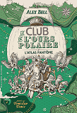 Le Club De L'Ours Polaire - Vol03 - L'Atlas Fantome