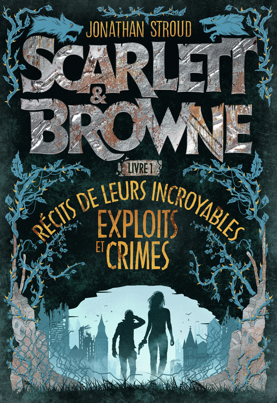 Scarlett Et Browne - Recit De Leurs Incroyables Exploits Et Crimes 1 T1