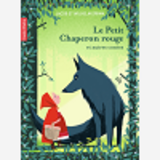 Le Petit Chaperon Rouge - Et Autres Contes                                                          