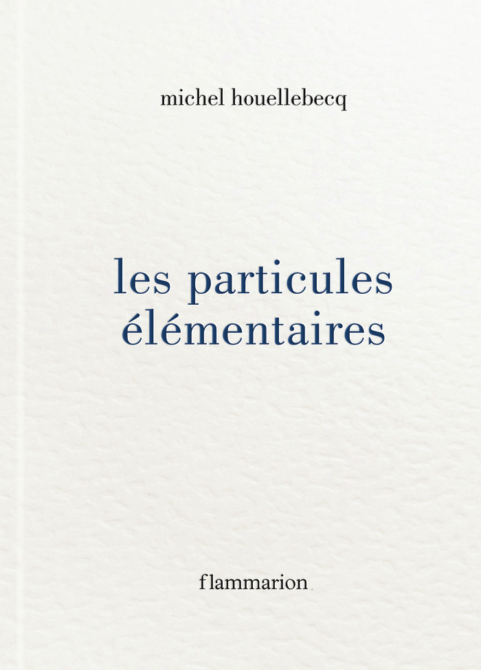 Les Particules Elementaires                                                                         