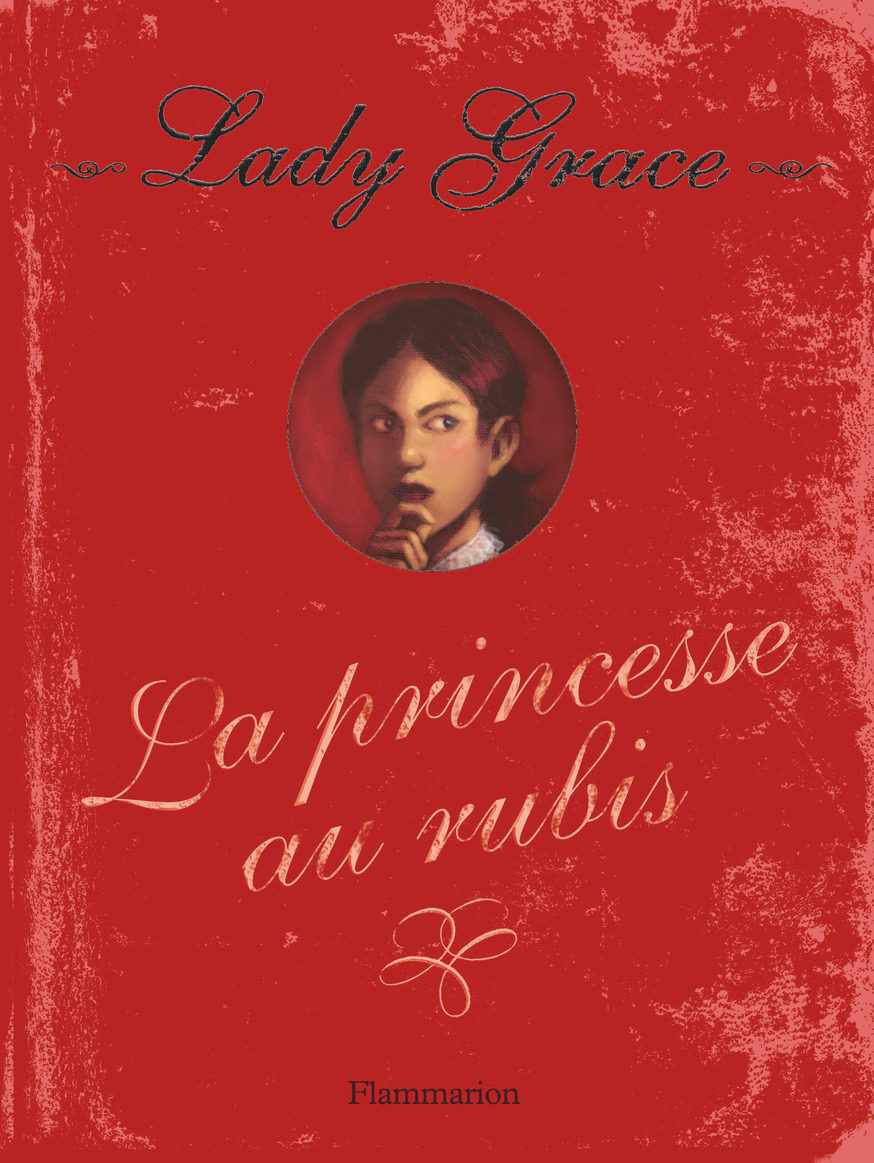 Lady Grace - T05 - La Princesse Au Rubis