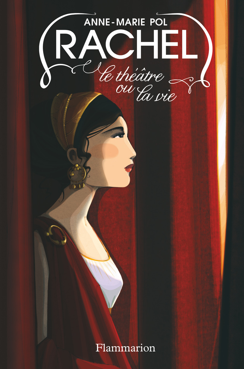 Rachel - Le Theatre Ou La Vie