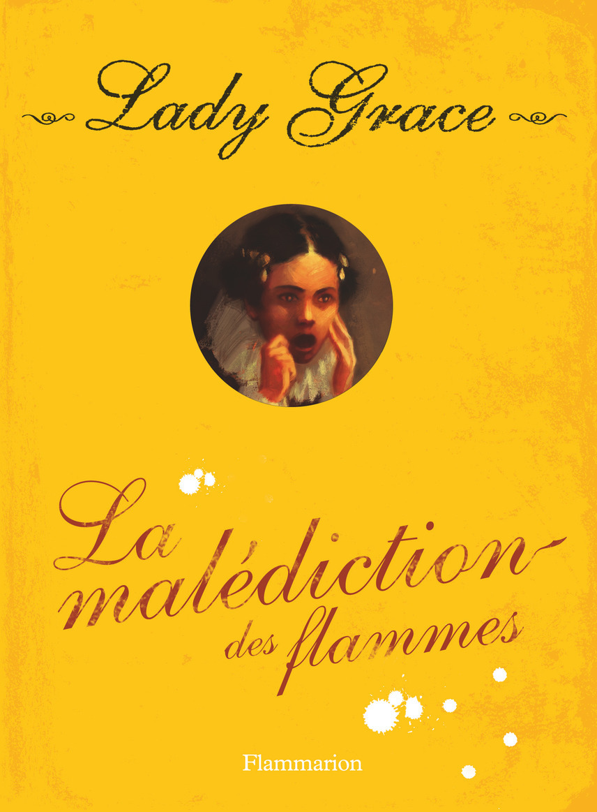 Lady Grace - T10 - La Malediction Des Flammes