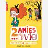 Deux Amies Pour La Vie ! - T02 - Malade De ... Jalousie !