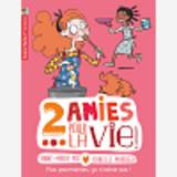 Deux Amies Pour La Vie ! - T06 - Plus Gourmandes, Ca N'Existe Pas!