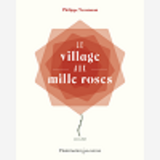 Le Village Aux Mille Roses