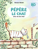 Pepere Le Chat - T03 - Une Vie De Chat