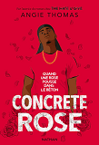 Concrete Rose - Quand Une Rose Pousse Dans Le Beton                                                 