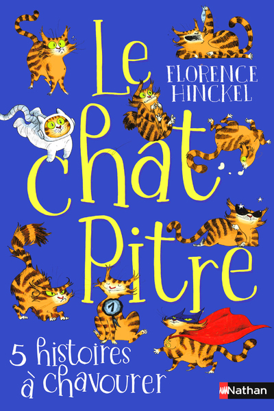 Le Chat Pitre - 5 Histoires A Chavourer                                                             