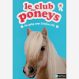 Le Club Des Poneys 04: Au Galop Avec Criniere D'Or - Vol04