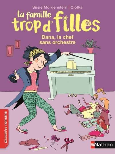 La Famille Trop D'Filles: Dana, La Chef Sans Orchestre