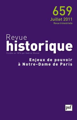 Revue Historique 2011, N  659 - Enjeux De Pouvoir A Notre-Dame De Paris