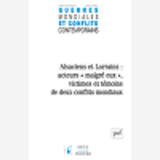 Gmcc 2017, N  265 - Alsaciens Et Lorains, Victimes, Acteurs "Malgre Eux" Et Temoins De Deux Conflits