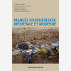 Manuel D'Archeologie Medievale Et Moderne - 2e Ed.