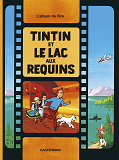Tintin Et Le Lac Aux Requins - L'Album Du Film