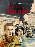 Carnets D'Orient - T10 - Terre Fatale