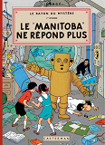 Les Albums De Jo, Zette Et Jocko - Le Rayon Du Mystere - T01 - Le Manitoba Ne Repond Plus