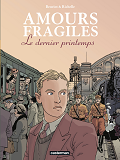 Amours Fragiles - T01 - Le Dernier Printemps