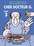 Docteur G - T03 - Cher Docteur G.