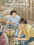Tendre Banlieue - T03 - La Briqueterie