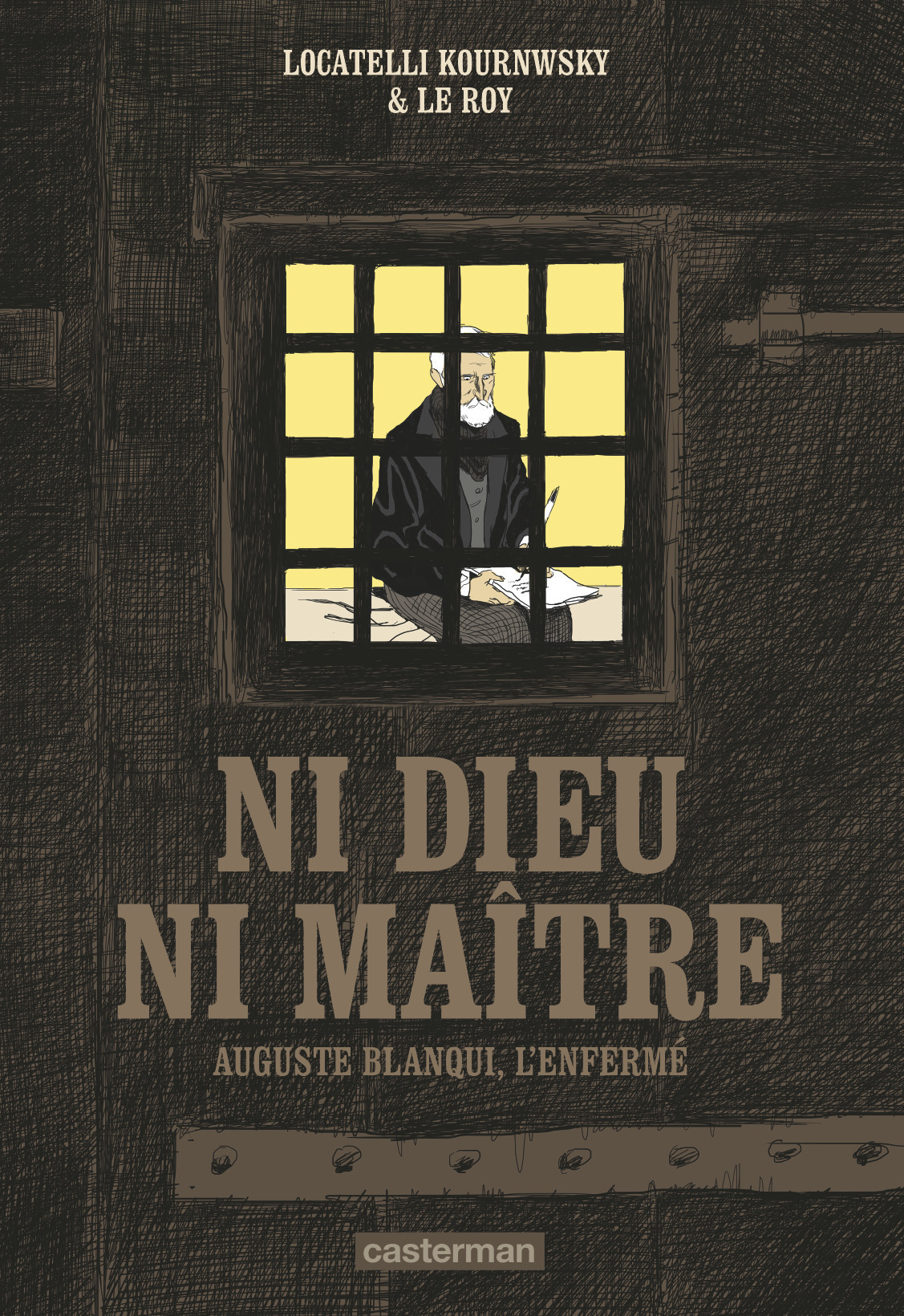 Ni Dieu Ni Maitre - Auguste Blanqui, L'Enferme