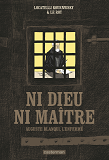 Ni Dieu Ni Maitre - Auguste Blanqui, L'Enferme