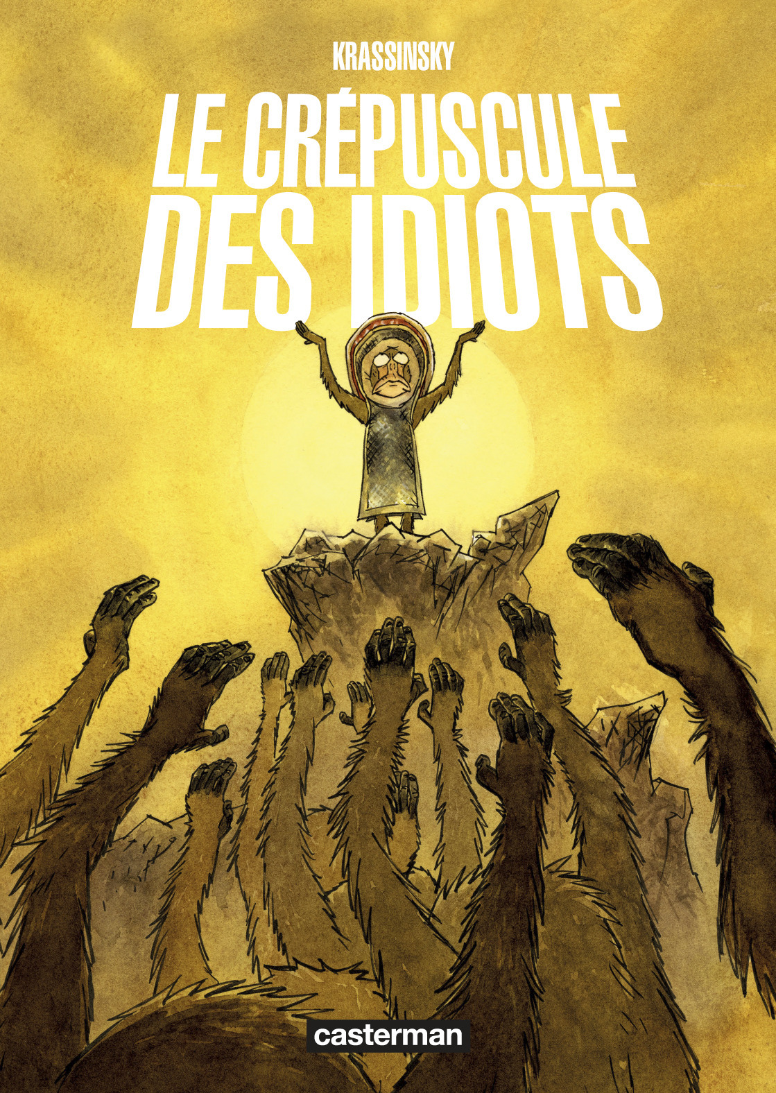 Le Crepuscule Des Idiots