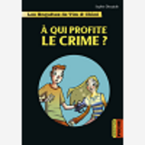 Les Enquetes De Tim Et Chloe - T01 - A Qui Profite Le Crime?