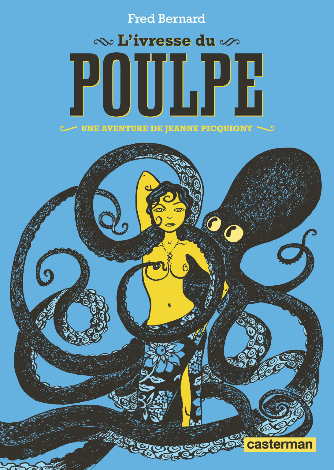 L'Ivresse Du Poulpe