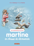 Je Commence A Lire Avec Martine - T10 - Martine En Classe De Decouverte