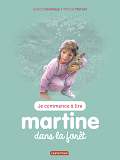 Je Commence A Lire Avec Martine - T33 - Martine Dans La Foret