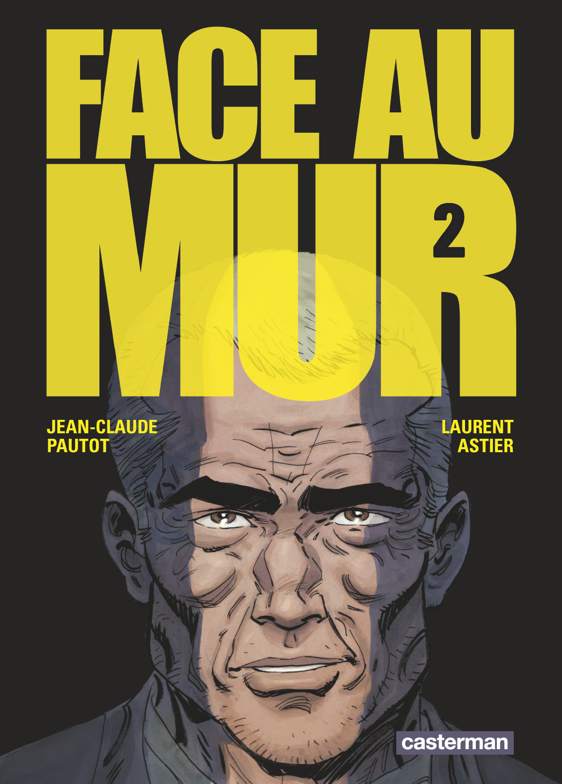 Face Au Mur - T02 - Face Au Mur
