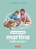 Je Commence A Lire Avec Martine - T18 - Martine, Drole De Chien !