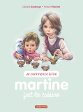 Je Commence A Lire Avec Martine - T54 - Martine Fait La Cuisine